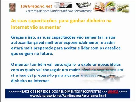 Ganhar Dinheiro na Internet-Ajuda De Um Mentor Para Na Internet Ganhar Dinheiro