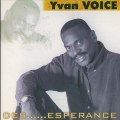 Yvan Voice - Décide ou