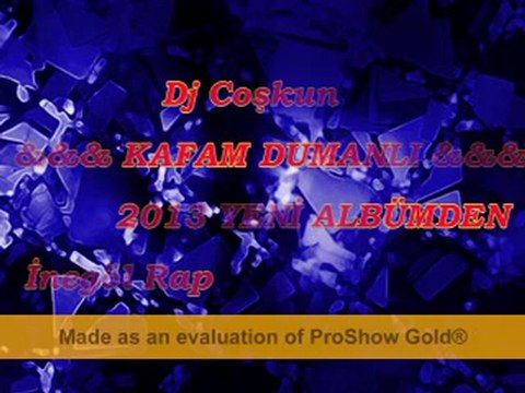 Dj Coşkun ( KAFAM DUMANLI ) 2013 ALBÜM