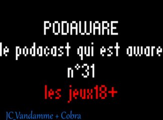 Vidéos des internautes - PODAWARE 31 les jeux 18+