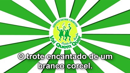 VAI QUEM QUER- SAMBA DE ENREDO 2013