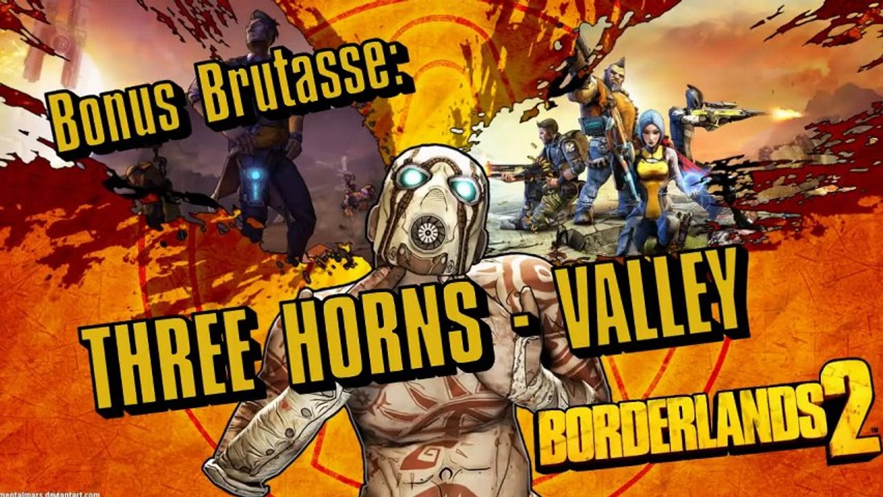 Borderlands 2 Bonus - Three Horns Valley
