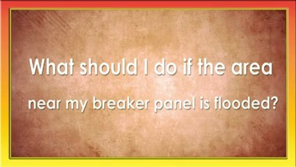 What Should I Do If The Area Near My Breaker Panel Is Flooded