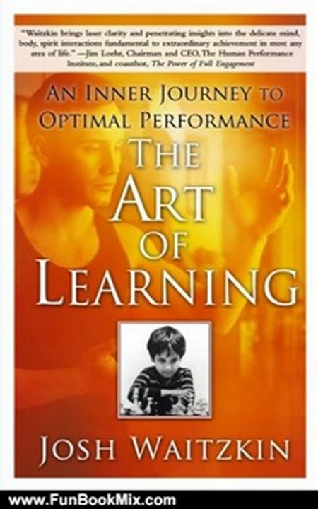Fun Book Review: The Art of Learning by Josh Waitzkin
