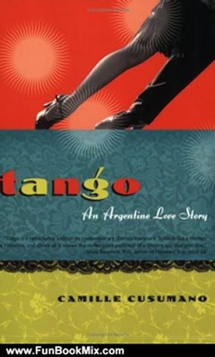 Fun Book Review: Tango: An Argentine Love Story by Camille Cusumano