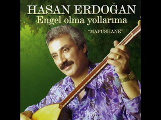 HASAN ERDOĞAN GARİP ÖMRÜMÜN