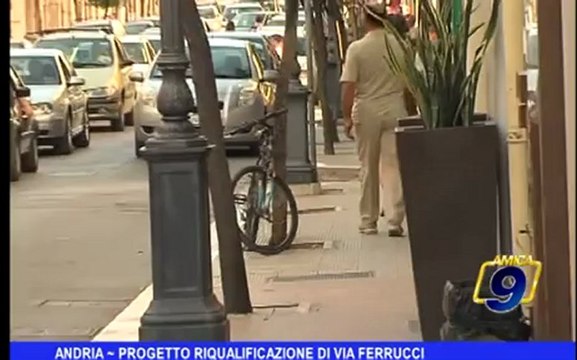 Andria | Progetto riqualificazione di via Ferrucci
