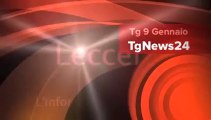 Tg 9 Gennaio: leccenews24 notizie dal Salento in tempo reale