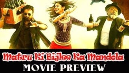 Matru Ki Bijlee Ka Mandola PREVIEW