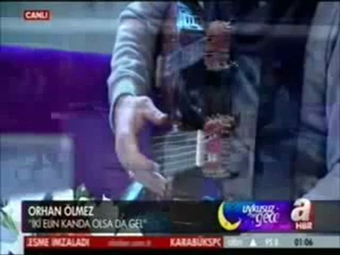 Orhan Ölmez - Sen Gidince - İki Elin Kanda Olsa Da Gel (Uykusuz Her Gece)