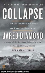 Politics Book Review: Collapse: How Societies Choose to Fail or Succeed: Revised Edition by Jared Diamond