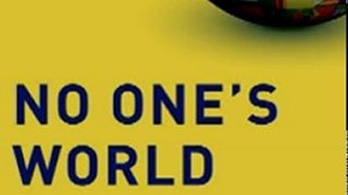 Politics Book Review: No One's World: The West, the Rising Rest, and the Coming Global Turn by Charles A. Kupchan