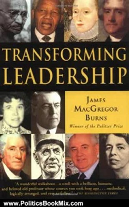 Politics Book Review: Transforming Leadership by James MacGregor Burns