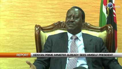 Kenyan prime minister already sees himself president