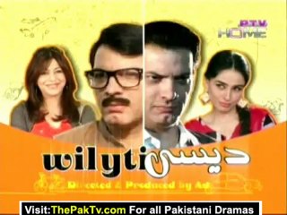 Wilyti Desi By Ptv Home Episode 15 - Part 1