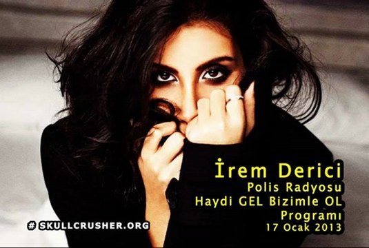 İrem Derici - Polis Radyosu Haydi GEL Bizimle OL Programı (17 Ocak 2013)