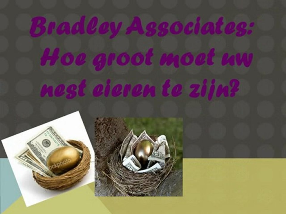Bradley Associates: Hoe groot moet uw nest eieren te zijn?