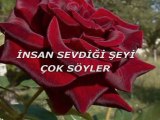 İnsan sevdiği şeyi çok söyler