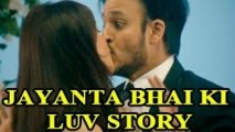 Vivek Oberoi & Neha Sharma's HOT KISS in Jayantabhai Ki Luv Story