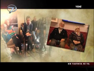 19 Ocak 2013  Bir Yastıkta Kırk YIL Kanal7 Alaaddin ve Fatma SÜRÜCÜ ailesi