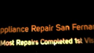 Appliance Repair - San Fernando Call 818-436-6464