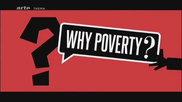 Pourquoi la Pauvreté / Why Poverty / ou Pauvres de nous