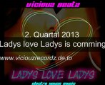 Viciouz Beatz / Ladys love Ladys- is comming