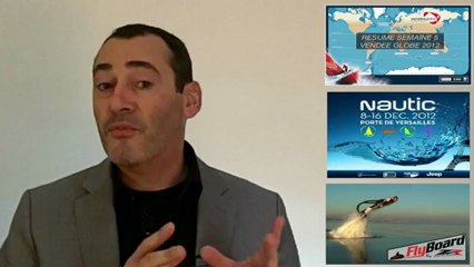 Vendée Globe semaine N°5, salon nautique de Paris, Flyboard