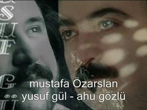 Mustafa Özarslan _ Yusuf Gül - Ahu Gözlüm