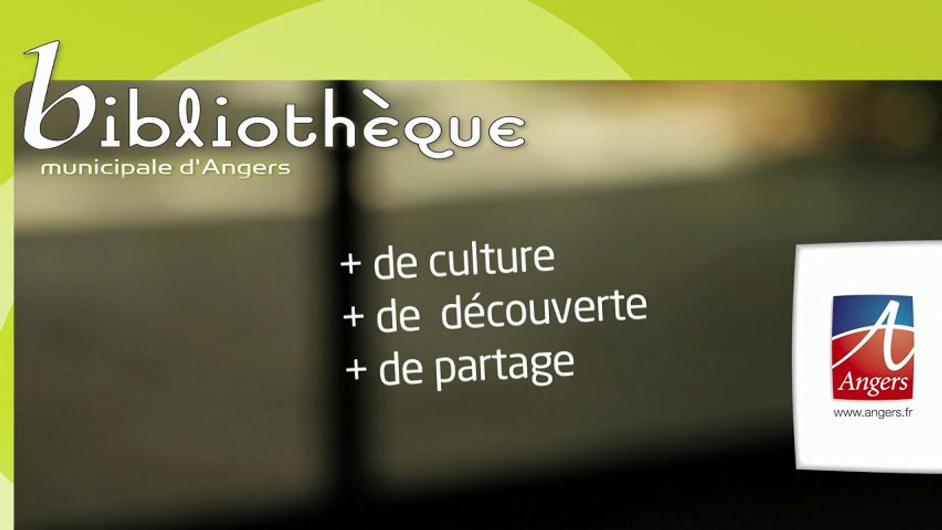 Bibliothèques d'Angers : Tout à partager ! - Vidéo Dailymotion