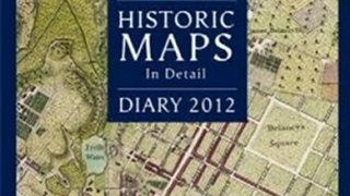 Calendar Review: British Library Desk Diary 2012: Historic Maps in Detail by Editors of Frances Lincoln