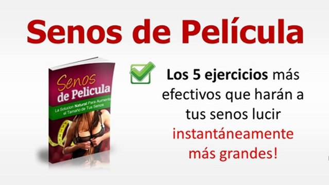 Senos de Pelicula Como Aumentar Senos