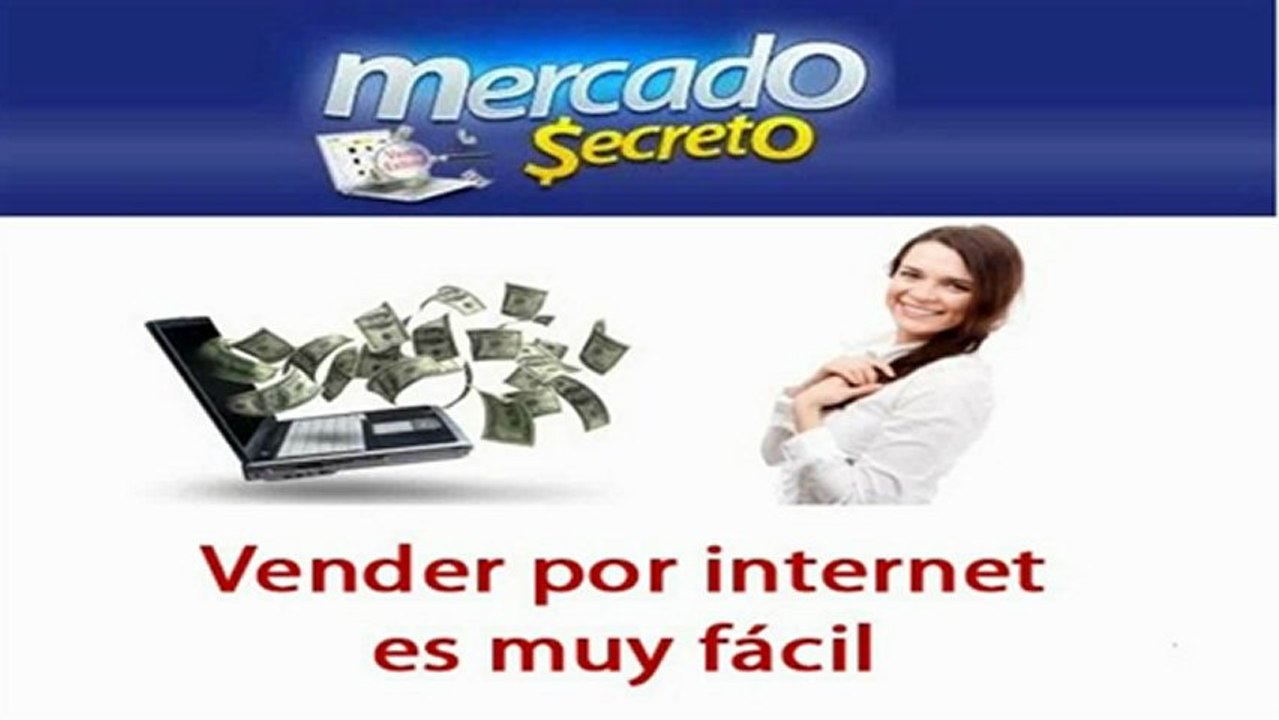 Mercado Secreto - Aprende a Ganar Dinero con Mercado Libre
