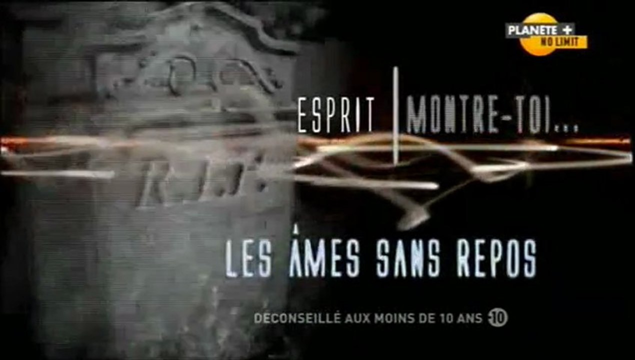 Esprit montre-toi ! - Les âmes sans repos