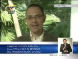Gobierno anuncia que aún no está previsto el regreso del presidente Chávez a Venezuela