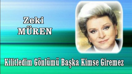 Zeki Müren ♪♪♪ Kilitledim Gönlümü Başka Kimse Giremez