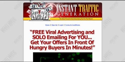 INSTANT TRAFFIC GENERATION - FREE VIRAL ADVERTISING AND SOLO EMAILING FOR YOU!