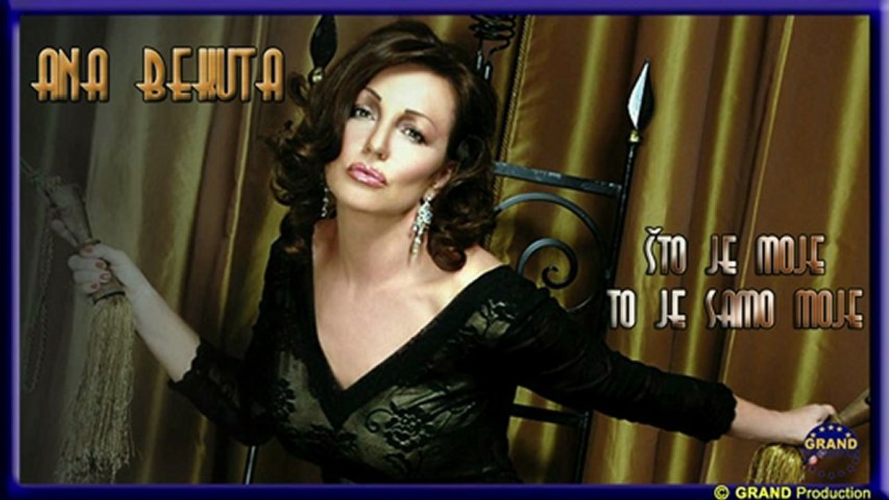 Ana Bekuta - Sto je moje, to je samo moje
