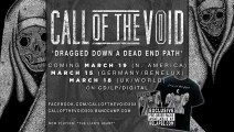 CALL OF THE VOID - 'Dragged Down A Dead End Path' Album Teaser