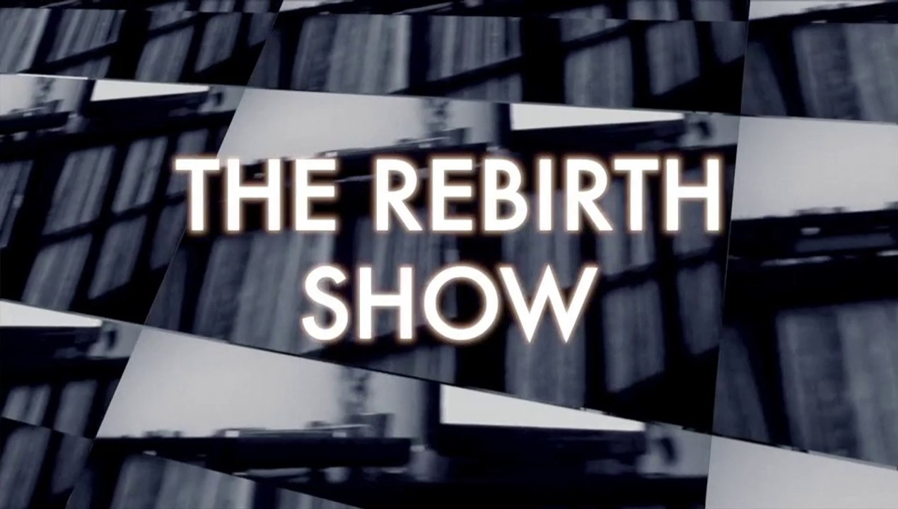 the rebirth show teaser #1