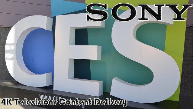 CES 2013: Sony 4K Televisions Content Delivery