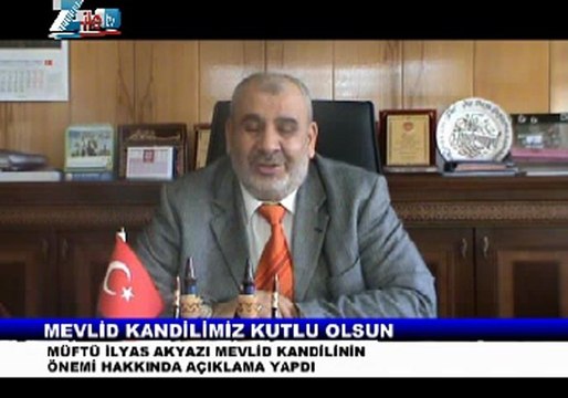 ZLE MÜFTÜSÜ İLYAS AKYAZI MEVLİD KANDİLİ MESAJI 2013