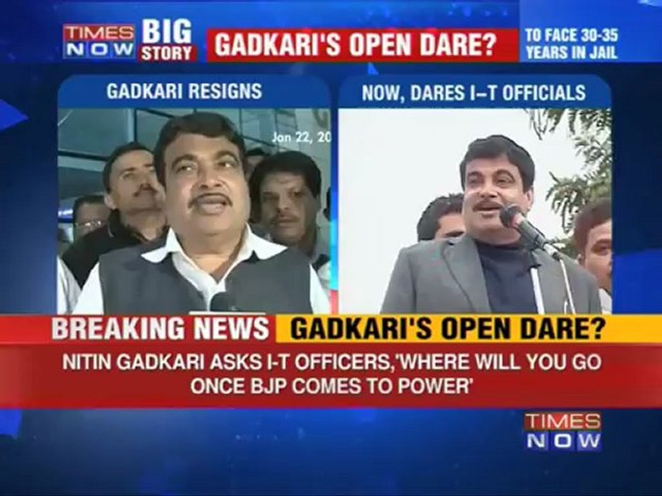 Gadkari's open dare to I-T officials?