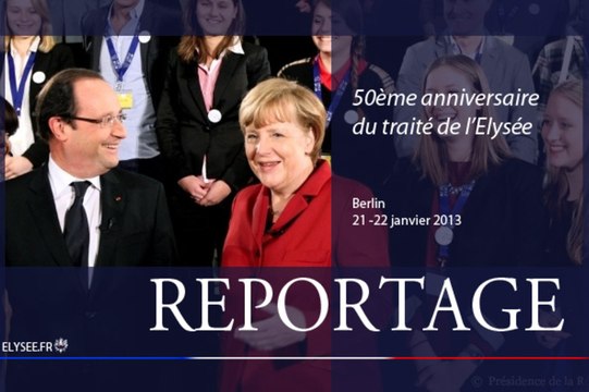 Reportage à Berlin à l'occasion des 50 ans du Traité de l'Elysée