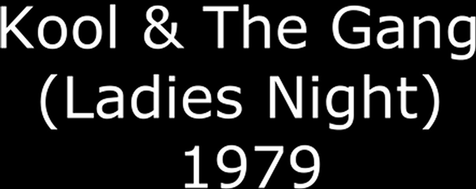 Kool & The Gang (Ladies Night) -1979