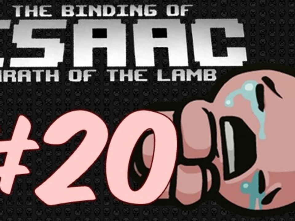 Gringo joue à : The binding of Isaac - Wrath of the lamb [Épisode 20 - Re-Renaissance]
