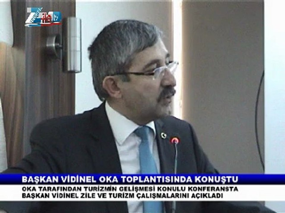 başkan vidinel oka toplantısında zile ve turizm çalışmalarını anlattı