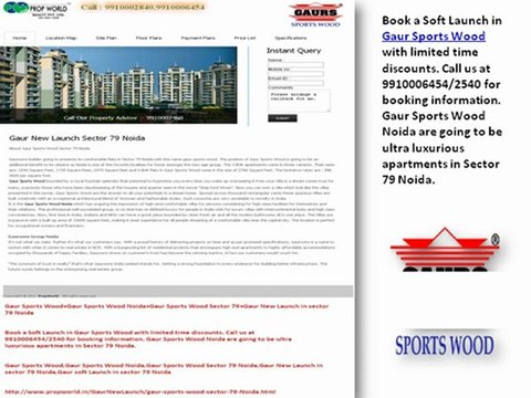 Gaur Sports Wood,9910002840,9910006454,Gaur Sports Wood Noida,Gaur Sports Wood Sector 79 Noida,Gaur New Launch in sector 79 Noida,Gaur soft Launch in sector 79 Noida2