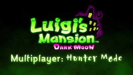 Luigi's Mansion : Dark Moon - Multiplayer Hunter Mode Trailer [HD]