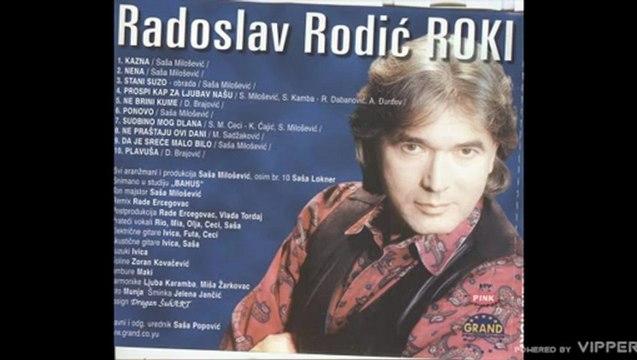 Radoslav Rodic ROKI - Ne prestaju ovi dani - (Audio 1999)